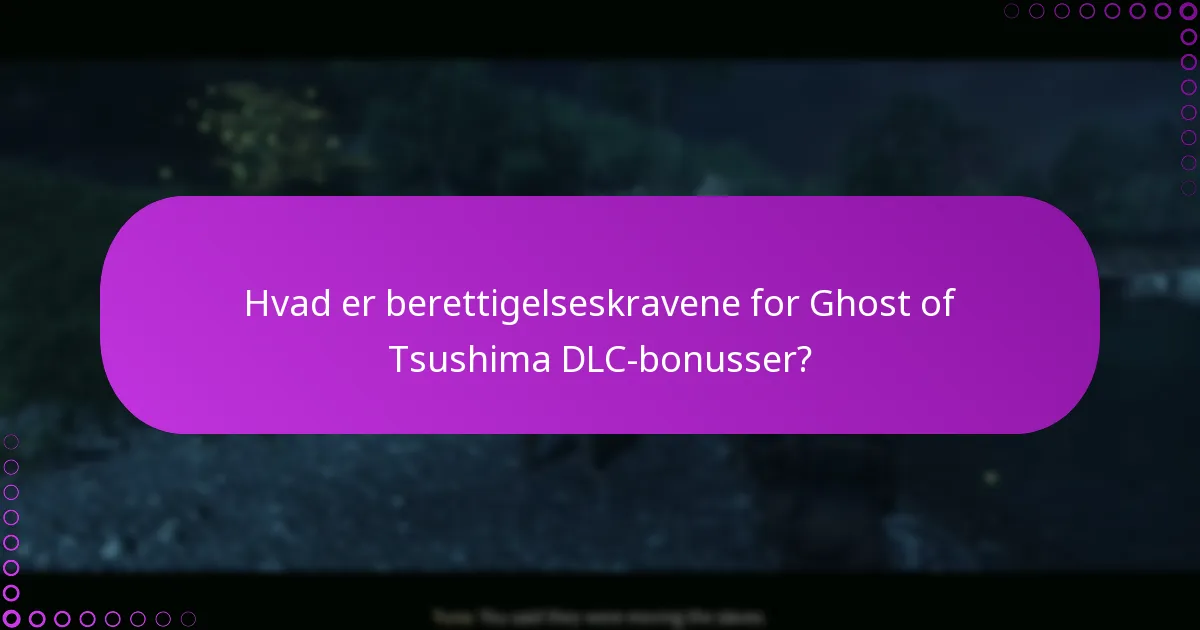 Hvordan kan jeg gøre krav på ekstra belønninger for Ghost of Tsushima DLC?