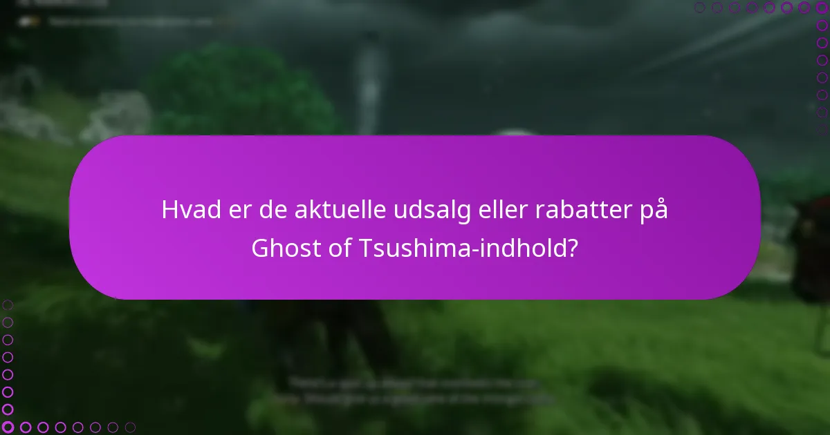 Hvordan kan jeg tjekke for nyt indhold til Ghost of Tsushima?