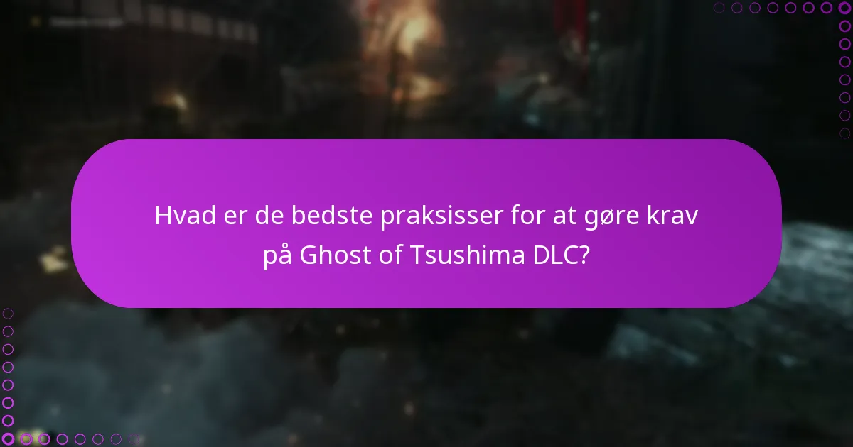 Hvordan tjekker man for nye DLC-udgivelser til Ghost of Tsushima?