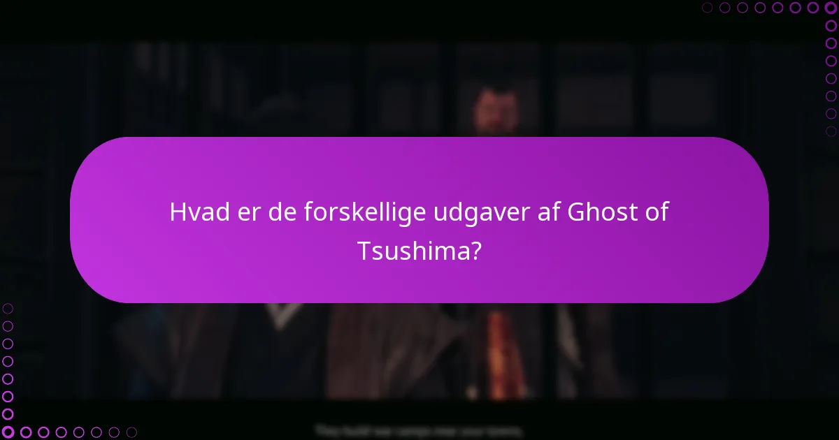 Hvordan bekræfter du din Ghost of Tsushima-udgave gennem kontoindstillinger?