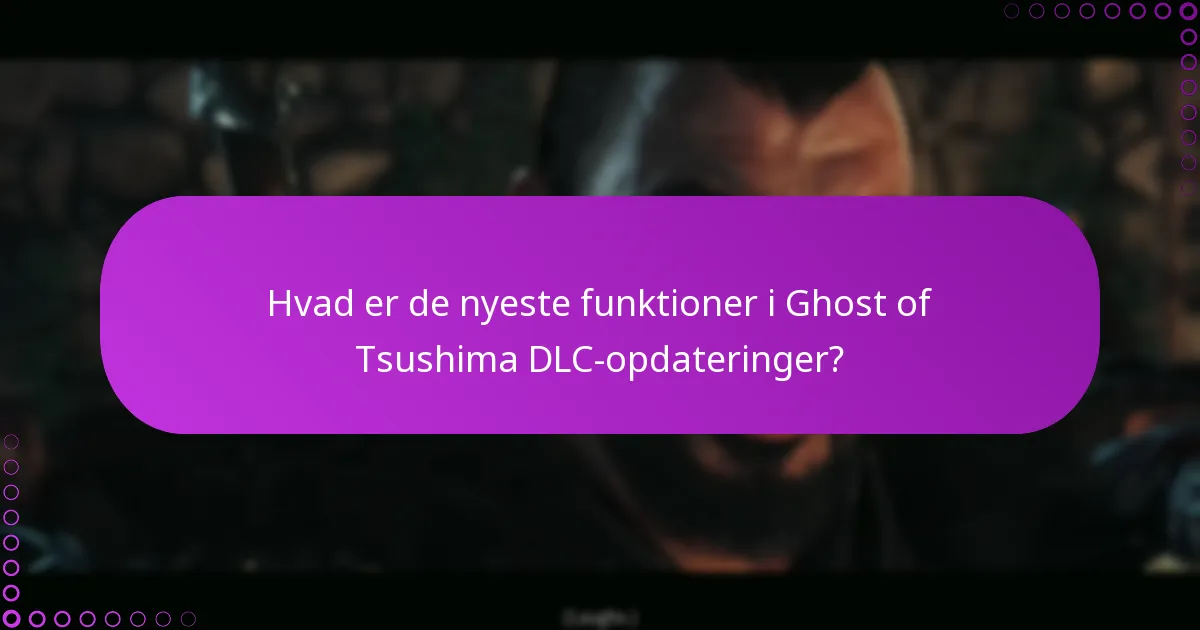 Hvordan kan jeg tjekke for ændringer i Ghost of Tsushima DLC?