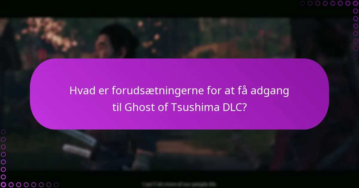Hvordan kræver jeg eksklusive genstande i Ghost of Tsushima DLC?