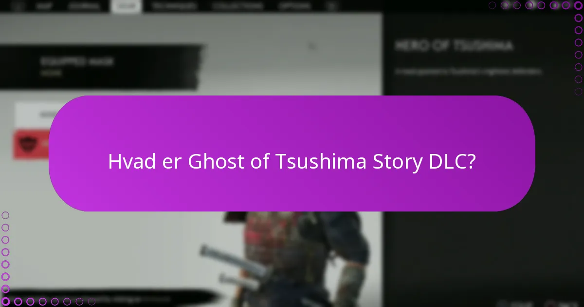 Hvordan man får fat i Ghost of Tsushima Story DLC?