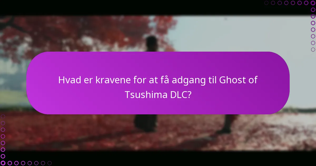 Hvordan downloader og installerer man Ghost of Tsushima DLC?