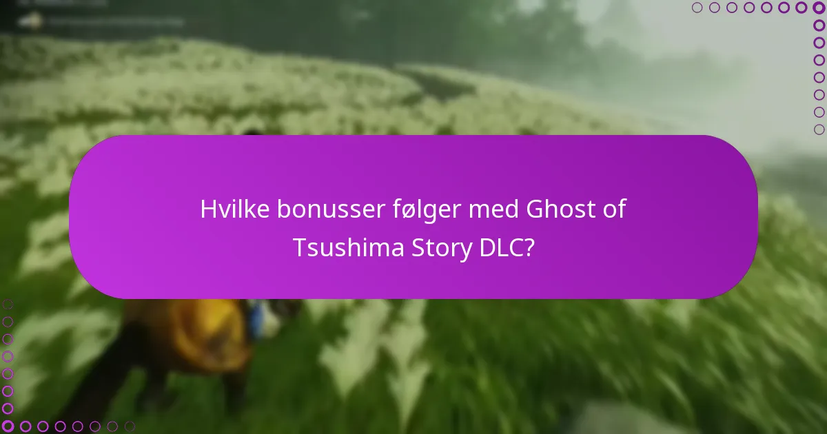 Hvilke opdateringer er tilgængelige for Ghost of Tsushima Story DLC?
