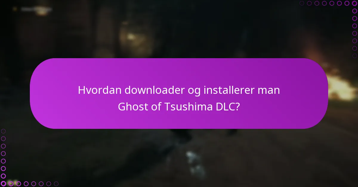 Hvad er forskellene mellem Ghost of Tsushima DLC-pakker?