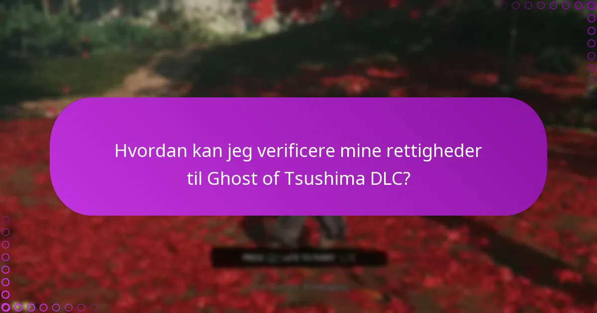 Hvad er forudsætningerne for at få adgang til Ghost of Tsushima DLC?